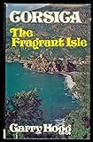 Corsica : the fragrant isle