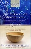 Books : The Miracle of Mindfulness: The Classic Guide to Meditation by the World's Most Revered Master