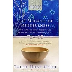 The Miracle of Mindfulness: The Classic Guide to Meditation by the World's Most Revered Master