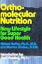 Orthomolecular nutrition: New lifestyle for super good health