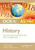 OCR (A) AS history, unit F964. The USA and the Cold War in Asia, 1945-75 (option B5)