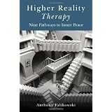 Higher Reality Therapy: Nine Pathways to Inner Peaceby Anthony Falikowski