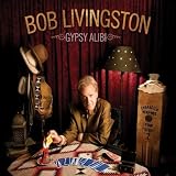 Bob Livingston Gypsy Alibi