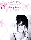 Patty Smyth with Don Henley...."Sometimes Love Just Aint Enough"....Sheet Music