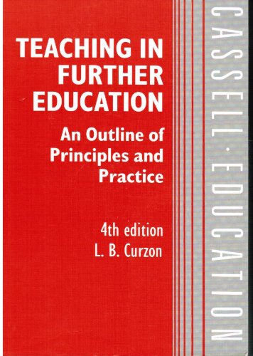 Teaching in Further Education: An Outline of Principles and Practice (Cassell Education Series)