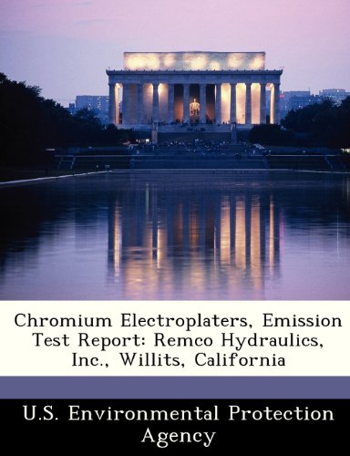 Chromium Electroplaters, Emission Test Report: Remco Hydraulics, Inc, Willits, California