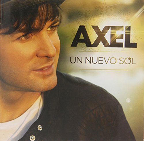 Axel - Un nuevo sol Lyrics - Zortam Music