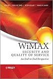 WiMAX security and quality of service : an end-to-end perspective