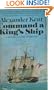 Command a king's Ship