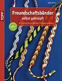 Freundschaftsb&auml;nder selbst gekn&uuml;pft: Mit coolen Mustern und trendigen Farben - Inge Walz