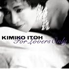 For Lovers Only by Kimiko Itoh