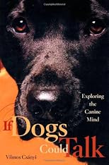 If Dogs Could Talk: Exploring the Canine Mind