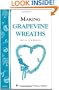 a.150 Making Grapevine Wreaths