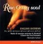 Rise O My Soul: English Anthems