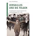 Deutsche Geschichte im 20. Jahrhundert 04. Versailles und die Folgen: Die Au�enpolitik zwischen Revisionismus und Verst�ndigung 1919-1933