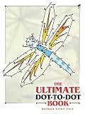The Ultimate Dot-to-Dot Book (Dover Children s Activity Books)