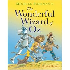 Michael Foreman's the Wonderful Wizard of OZ