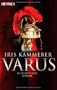 Varus: Historischer Roman