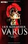 Varus: Historischer Roman