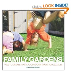 Family Gardens: How to Create Magical Spaces for All Ages