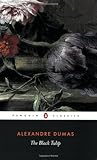 The Black Tulip (Penguin Classics)