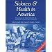 Sickness and Health in America: Readings in the History of Medicine and Public Health