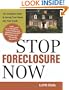Stop Foreclosure Now: The Complete Guide to Saving Your Home and Your Credit