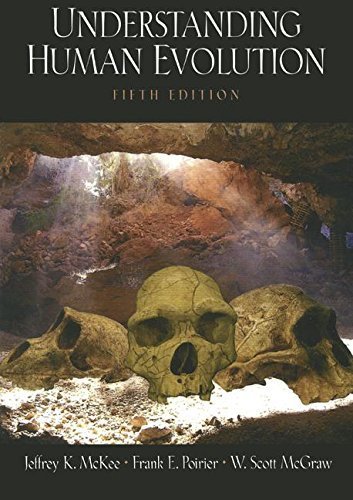 Understanding Human Evolution by McKee, Jeffrey K., Poirier, Frank E., Mcgraw, W Scott(September 23, 2004) Paperback