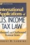 International Applications of U.S. Income Tax Law: Inbound and Outbound Transactions (Wiley Finance)
