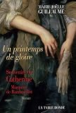 Un printemps de gloire : Souvenirs de Catherine, Marquise de Rambouillet