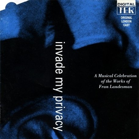 CD-Charts  Search : Invade My Privacy - A Musical Celebration of the Works of Fran Landesman