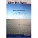 When the Rivers Run Dry: Water--The Defining Crisis of the Twenty-First Century