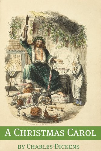 A Christmas Carol (with Charles Dickens biography, plot summary, character analysis and more)
