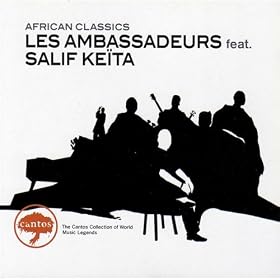 African Classics: Les Ambassadeurs ft. Salif Keita