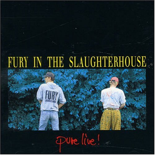 Fury in the Slaughterhouse - Pure Live - Zortam Music