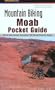 Mountain Biking Moab Pocket Guide 2nd edition: 42 of the Area's Greatest Off-Road Bicycle Rides