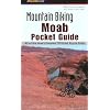 Mountain Biking Moab Pocket Guide 2nd edition: 42 of the Area's Greatest Off-Road Bicycle Rides
