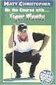 On the Course With... Tiger Woods (Athlete Biographies) (Prebinding)