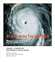At War with the Weather: Managing Large-Scale Risks in a New Era of Catastrophes
