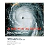 At War with the Weather: Managing Large-Scale Risks in a New Era of Catastrophes