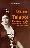 Revue Editions du Rouergue  / Marie Talabot : Une Aveyronnaise dans le tourbillon du XIXe siècle
