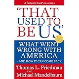 that used to be us what went wrong with america and how it can come back