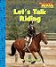 Books : Let's Talk Riding (Scholastic News Nonfiction Readers)