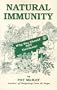 Natural Immunity - Why You Should Not Vaccinate