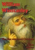 William Winstanley : the man who saved Christmas