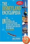 The Disneyland Encyclopedia: The Unofficial, Unauthorized, and Unprecedented History of Every Land, Attraction, Restaurant, Shop, and Event in the Original Magic Kingdom