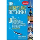 The Disneyland Encyclopedia: The Unofficial, Unauthorized, and Unprecedented History of Every Land,... by  Chris Strodder