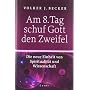 Am 8. Tag schuf Gott den Zweifel: Die neue Einheit&hellip von Volker J. Becker