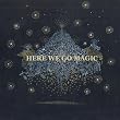 Here We Go Magic - Live in Concert