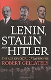 Lenin, Stalin and Hitler : the age of social catastrophe